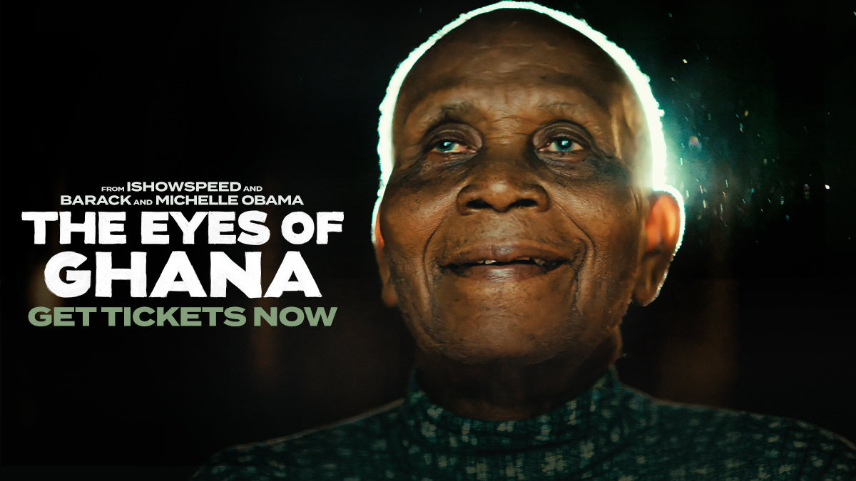 THE EYES OF GHANA - ONLY IN THEATERS OCTOBER 28, 2026